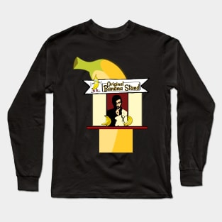 You gotta have faith that there's always money in the banana stand Long Sleeve T-Shirt